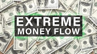 extreme money flow (in one listen) subliminal.