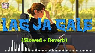 Lag Ja Gale | Sanam Puri | Slowed + Reverb | Soothing Music