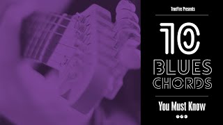 10 Blues Guitar Chords You MUST Know