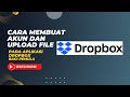 CARA MEMBUAT AKUN DAN UPLOAD FILE PADA APLIKASI DROPBOX BAGI PEMULA