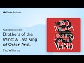 Brothers of the Wind: A Last King of Osten Ard… by Tad Williams · Audiobook preview