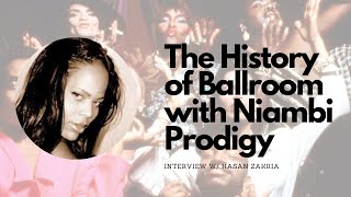 The History of Ballroom with Niambi Prodigy