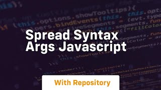 Spread syntax args javascript