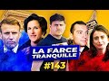 La Farce Tranquille #143 : Alerte = La France Est Foutue !