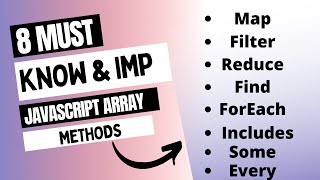 8 Must Know and important JavaScript Array Methods you should know