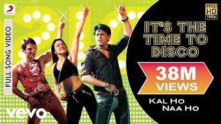 Download Lagu It s the Time to Disco Full Kal Ho Naa Ho Shah Ruk... MP3 Gratis