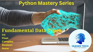 Data Types || int, float, complex, boolean, none || Python Mastery Series|| Class - 3