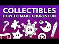 Collectibles - How To Make Chores Fun In Games