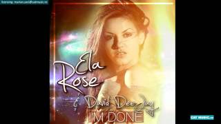 Ela Rose \u0026 David Deejay - I'm Done (Official Single)