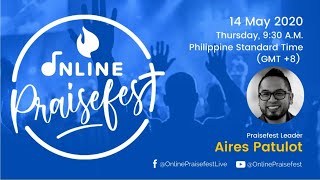 Online Praisefest #22 with Aires Patulot (May 14, 2020)