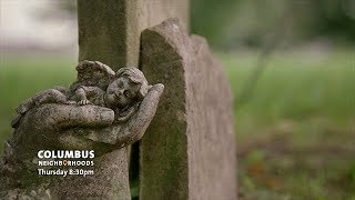 Columbus Neighborhoods: Central Ohio Cemeteries Preview