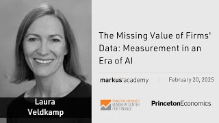 The Missing Value of Firms' Data in the AI Era with Laura Veldkamp | Markus Academy | Ep. 140