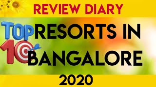 TOP 10 Resorts of Bangalore 2020 ||Review Diary