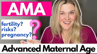 Advanced Maternal Age: TTC and Pregnancy Over The Age Of 35