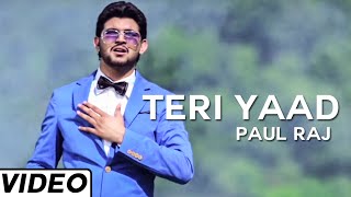 Teri Yaad | Official Music Video | Paul Raj | Songs 2014 | Jass Records