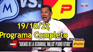 ESPN F90 COLOMBIA 19/10/22: LIGA COLOMBIANA | LA CRISIS DE MILLONARIOS | EXCLUSIVA