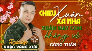 Mở Nhẹ Nhàng LK Nhạc Xuân Hải Ngoại 2025 ➤ CÔNG TUẤN GIỌNG CA HẢI NGOẠI ĐỘC LẠ VƯỢT THỜI GIAN