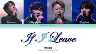 [Han|Rom|Eng] If I Leave 나가거든 English Lyrics - Forestella 포레스텔라