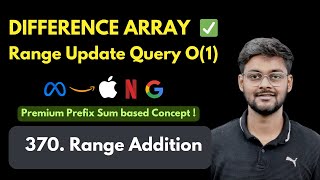 Introduction to Difference Array | Range update query O(1) | LeetCode 370 Range Addition | Google