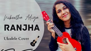 Ranjha | Short Cover by Nikeetha |Shershaah | Sidharth-Kiara | B Praak | Jasleen Royal | Romy