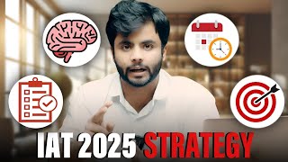 IAT 2025 BEST STRATEGY | Build Your Foundation and CRACK IAT Now!