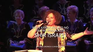 SHIR ISRAELI - com Régis Karlik, de Shlomo Gronich e Ehud Manor