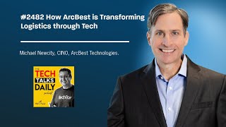 2482: How ArcBest is Transforming Logistics through Tech