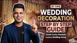 17 Things you must know before finalizing your Wedding Decoration Ideas | Step by Step Guide