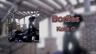 Kota G - Bodies (Official Audio)