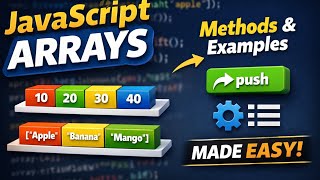 JavaScript Arrays Made Easy | Array Methods & Examples in JS