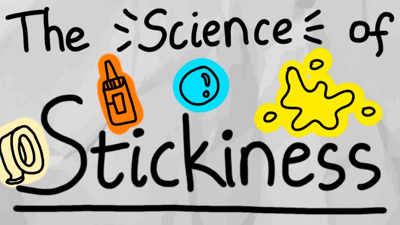 What Makes Something Sticky Video