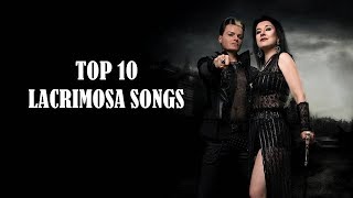 TOP 10 LACRIMOSA SONGS