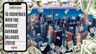 10 Countries With the Highest Average Salaries