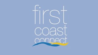 First Coast Connect: Week in Review