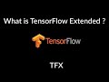 What is TFX (TensorFlow Extended)