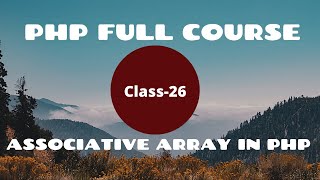 Associative Array in PHP | PHP Tutorial for Beginners | PHP Programming Language tutorial | PHP 2021