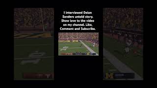 I interviewed Deion Sanders untold story. #shorts #deionsanders #cfb25 #nfl #collegefootball