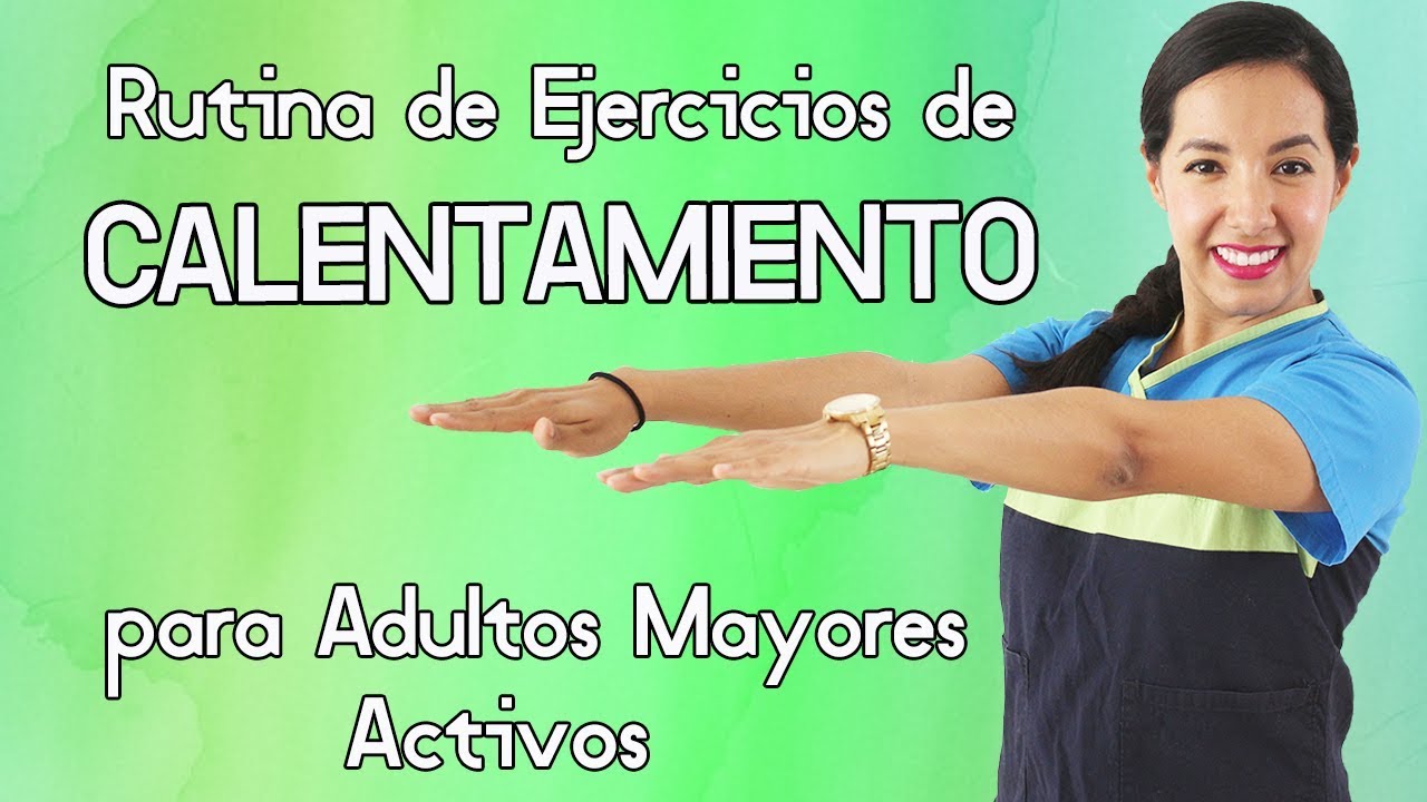 Rutina De Ejercicios De CALENTAMIENTO Para Adultos Mayores Activos (10 ...