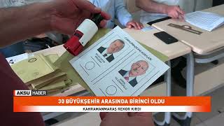 30 Büyükşehir Arasında Birinci Oldu Kahramanmaraş Rekor Kırdı