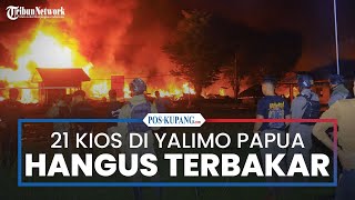 21 Kios dan Rumah Warga Yalimo Hangus Terbakar, Polisi Selidiki Penyebabnya