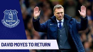 DAVID MOYES RETURNS AS EVERTON'S NEW MANAGER!