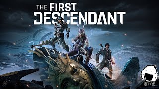 【待望のリリース】The First Descendant #1【おにぎり あいま】