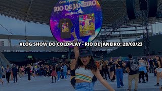 Vlog da Ray: Show do Coldplay 28/03/2023 - Estádio Nilton Santos
