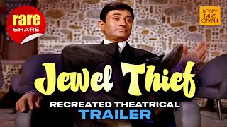 Dev Anand's Jewel Thief - Rare Recreated Trailer with film stills - Hindi Cinema Classic Thriller