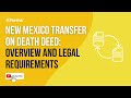 New Mexico Transfer on Death Deed: Overview and Legal Requirements