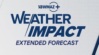 Weather Impact: Meteorologist Alex Pry's extended forecast, May 19
