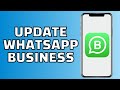 How to Update WhatsApp Business (Quick and Easy)