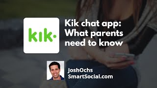 Dangers of the Kik app