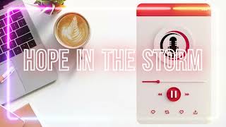 Hope In The Storm