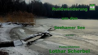 Rundwanderung um den Seehamer See im Januar 2025